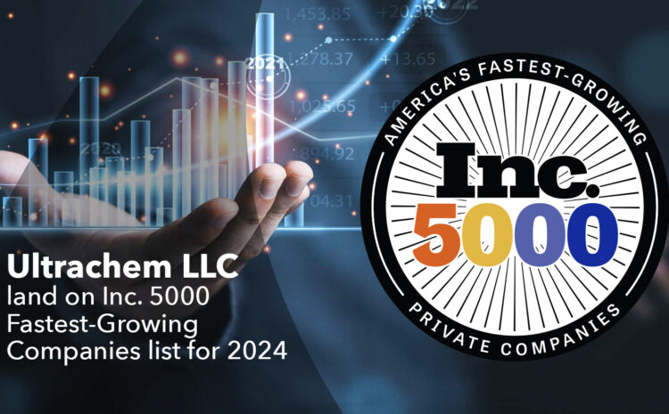  Ultrachem LLC land on Inc. 5000 Fastest-Growing Companies list for 2024